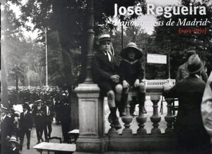 JOSÉ REGUEIRA, PANORÁMICAS DE MADRID, 1919-1930