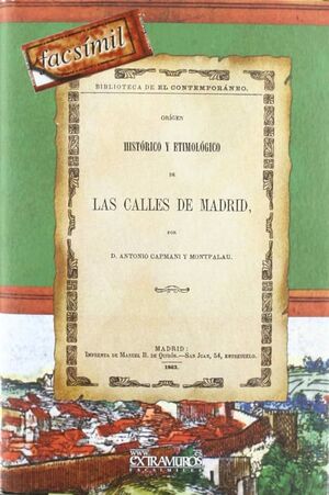 ORÍGEN HISTÓRICO Y ETIMOLÓGICO DE LAS CALLES DE MADRID