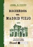 RECUERDOS DEL MADRID VIEJO, LEYENDAS DE LOS SIGLOS XVI Y XVII