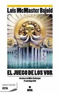 EL JUEGO DE LOS VOR (LAS AVENTURAS DE MILES VORKOSIGAN 4)