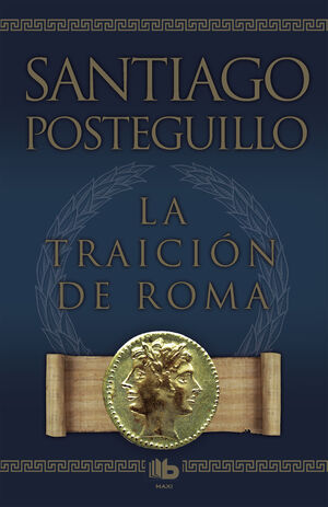 LA TRAICIÓN DE ROMA (TRILOGÍA AFRICANUS 3)