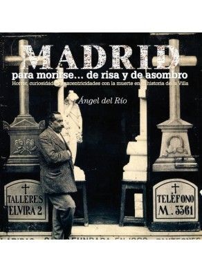 MADRID PARA MORIRSE... DE RISA Y DE ASOMBRO