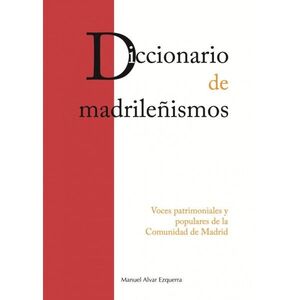 DICCIONARIO DE MADRILEÑISMOS