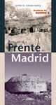 RUTAS POR EL FRENTE DE MADRID. SENDEROS DE GUERRA 3