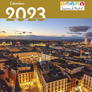 CALENDARIO 2023. SECRETOS DE MADRID