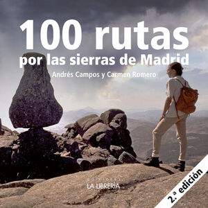 100 RUTAS POR LA SIERRA DE MADRID