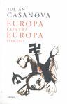 EUROPA CONTRA EUROPA, 1914-1945