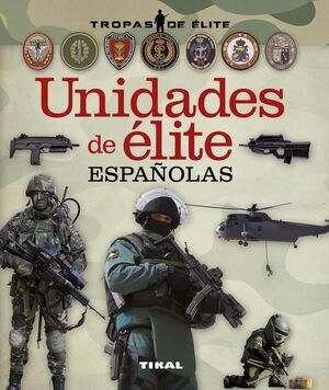 UNIDADES DE ÉLITE ESPAÑOLAS. TROPAS DE ÉLITE
