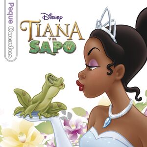 TIANA Y EL SAPO. PEQUECUENTOS