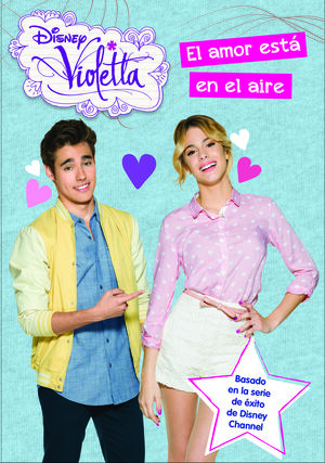 VIOLETTA. EL AMOR ESTÁ EN EL AIRE