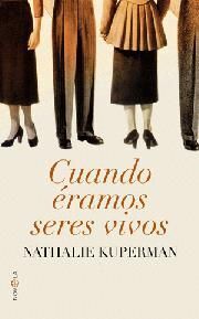 CUANDO ÉRAMOS SERES VIVOS