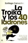 LA TROIKA Y LOS 40 LADRONES