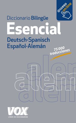 DICCIONARIO ESENCIAL ALEMÁN-ESPAÑOL/DEUTSCH-SPANISCH