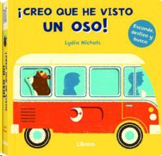 CREO QUE HE VISTO UN OSO