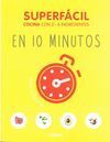 SUPERFÁCIL. EN 10 MINUTOS