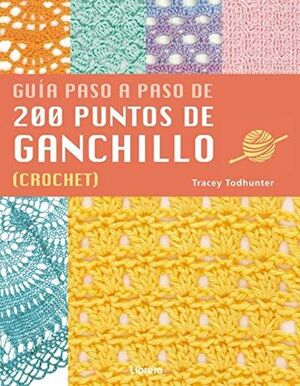 200 PUNTOS DE GANCHILLO (PASO A PASO) (LIBRERO)