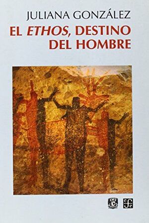 EL ETHOS, DESTINO DEL HOMBRE