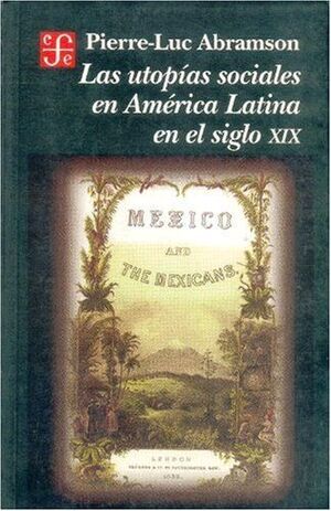 LAS UTOPIAS SOCIALES EN AMERICA LATINA EN EL SIGLO XIX