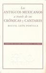 LOS ANTIGUOS MEXICANOS A TRAVES DE SUS CRONICAS Y CANTARES