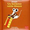 UN HERMOSO RATON BLANCO. CUENTOS CLASICOS DEL MUNDO ETIOPIA