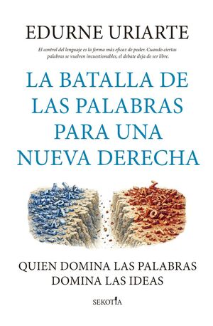 LA BATALLA DE LAS PALABRAS PARA UNA NUEVA DERECHA
