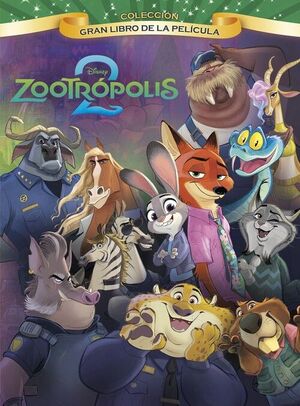 ZOOTRÓPOLIS 2. GRAN LIBRO DE LA PELÍCULA